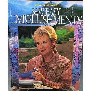 Sew Easy Embellishments Book By Nancy Zieman Leisure Arts Vintage Sewing Guide